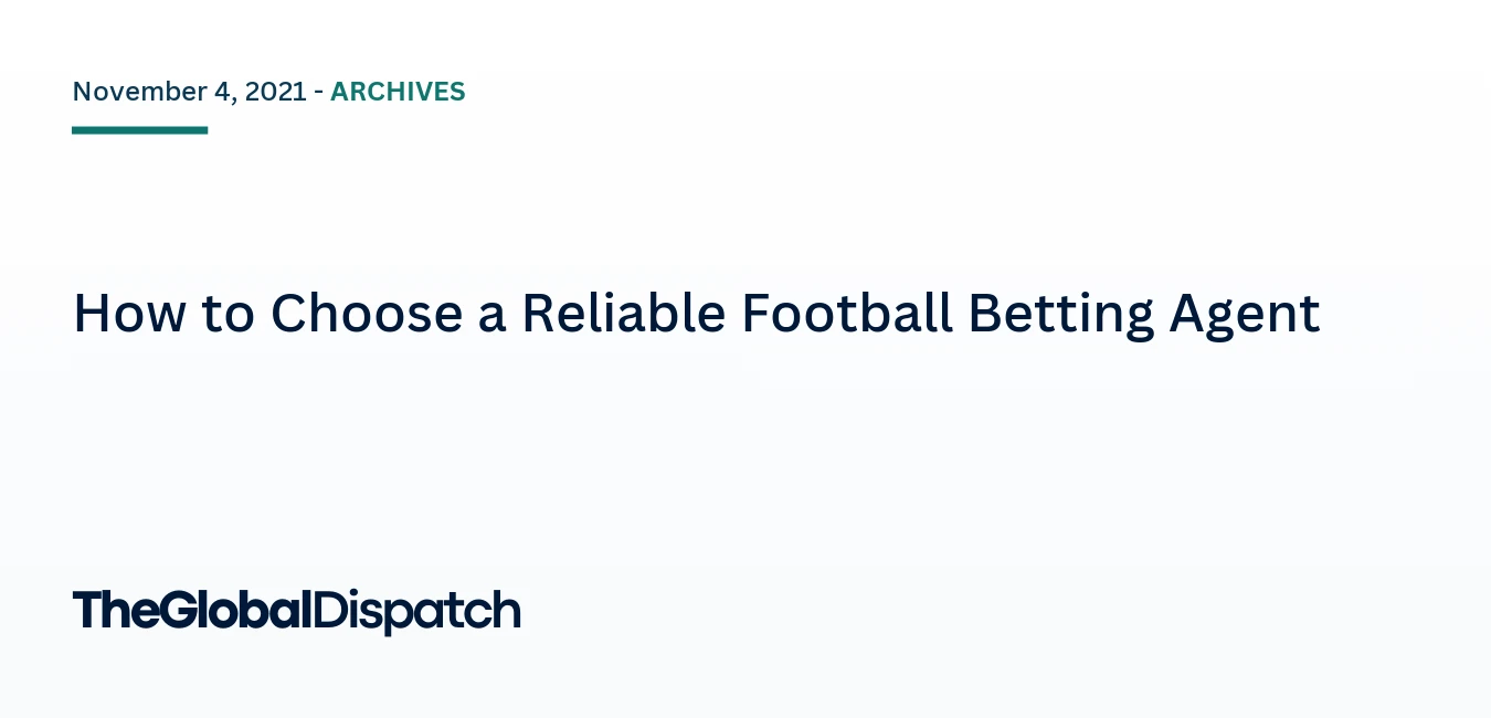 How to Choose a Reliable Football Betting Agent
